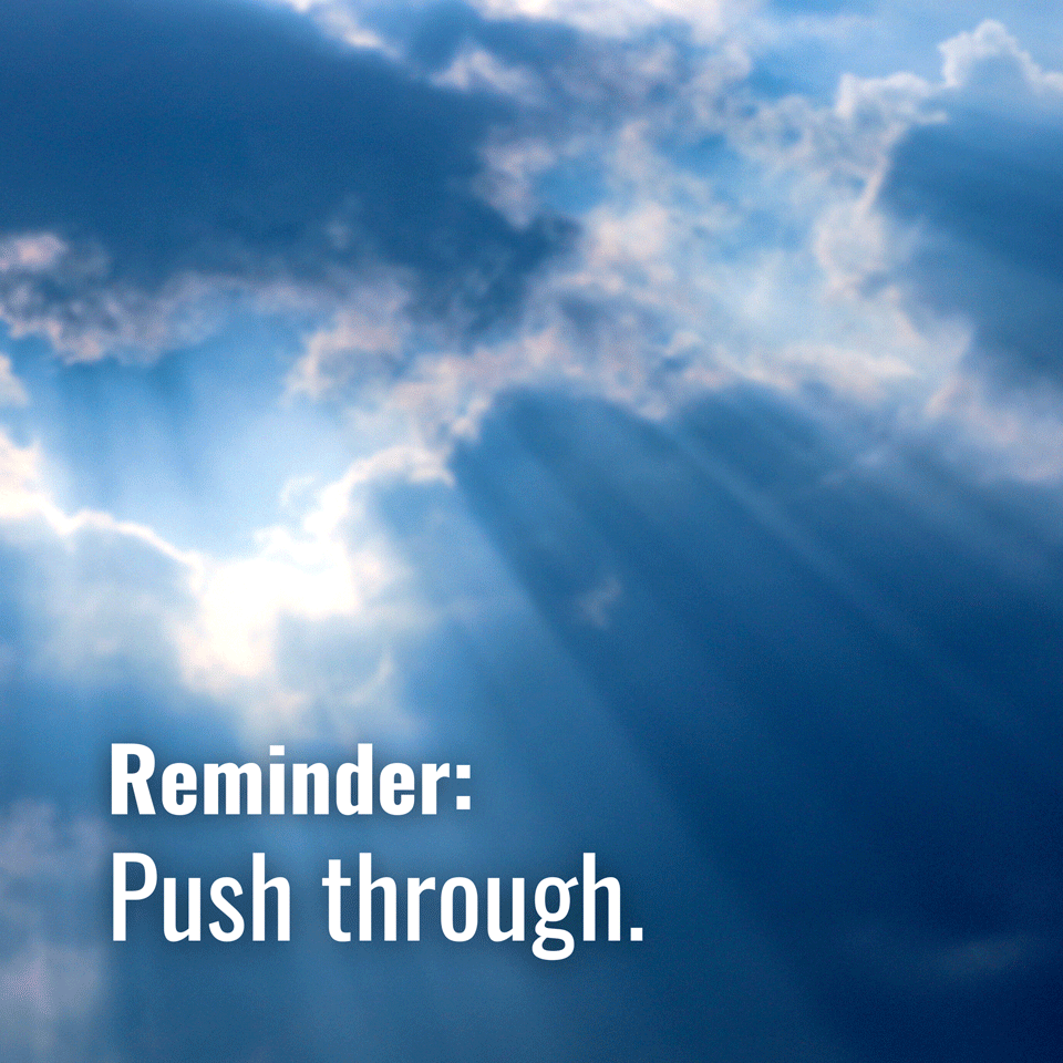 Push through. 📍